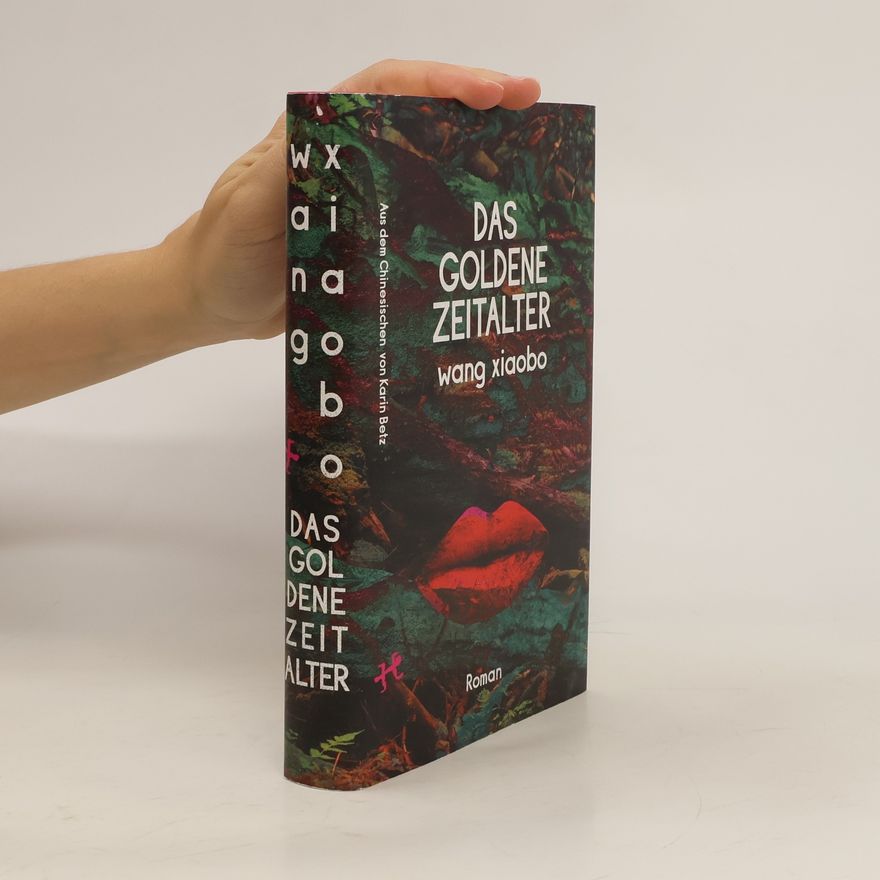 Xiaobo Wang Das Goldene Zeitalter