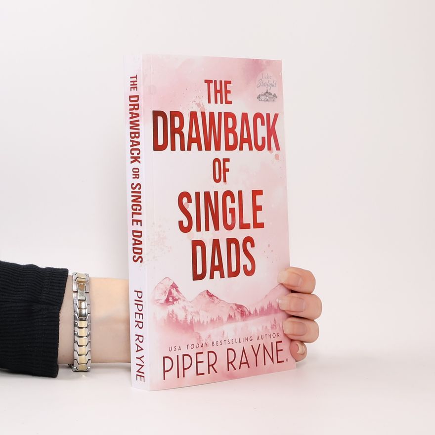 Piper Rayne Lake Starlight: The Drawback of Single Dads