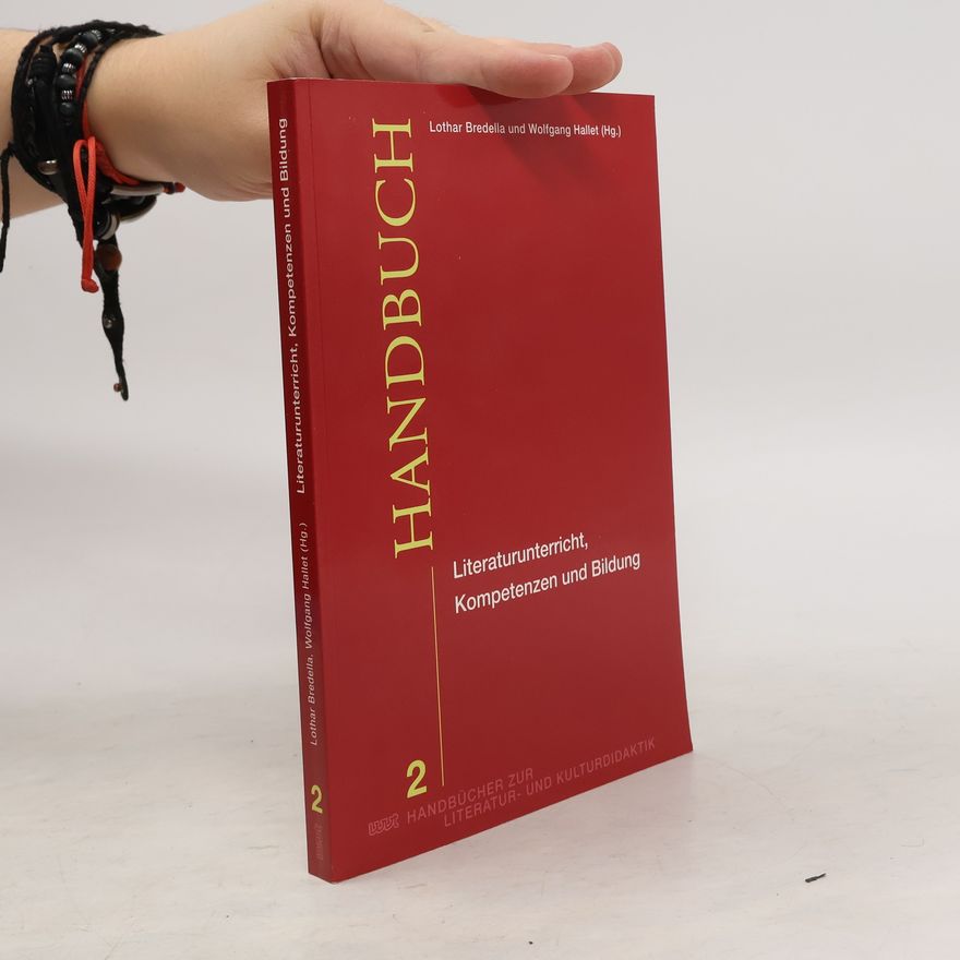 Lothar Bredella Literaturunterricht, Kompetenzen und Bildung