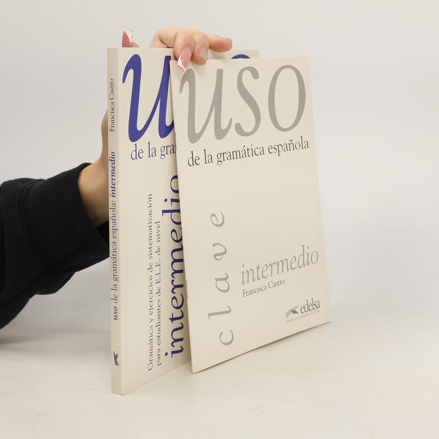 Francisca Castro Viudez Uso de la gramática espaňola. Intermedio (včetně pracovního sešitu, 2 svazky)