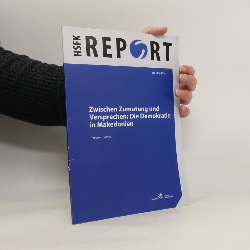 Thorsten Gromes Zwischen Zumutung und Versprechen: die Demokratie in Makedonien