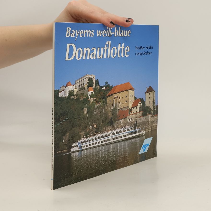 Kolektív autorov Bayerns weiss-blaue Donauflotte