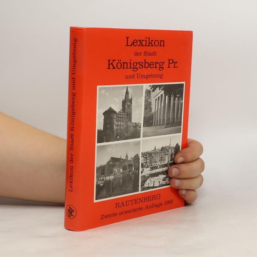Robert Albinus Lexikon der Stadt Königsberg Pr. und Umgebung