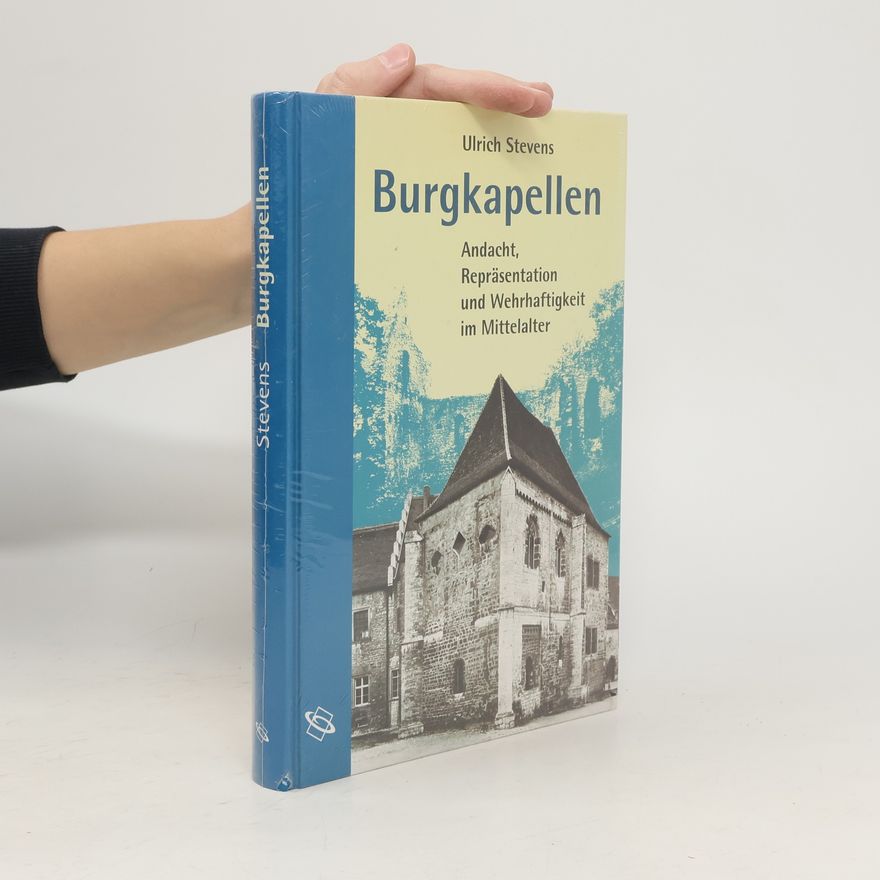 Ulrich Stevens Burgkapellen