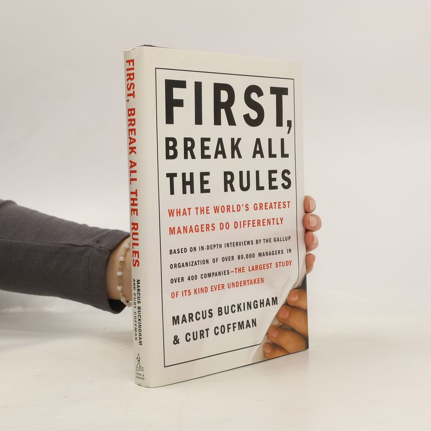 Marcus Buckingham First, Break All The Rules
