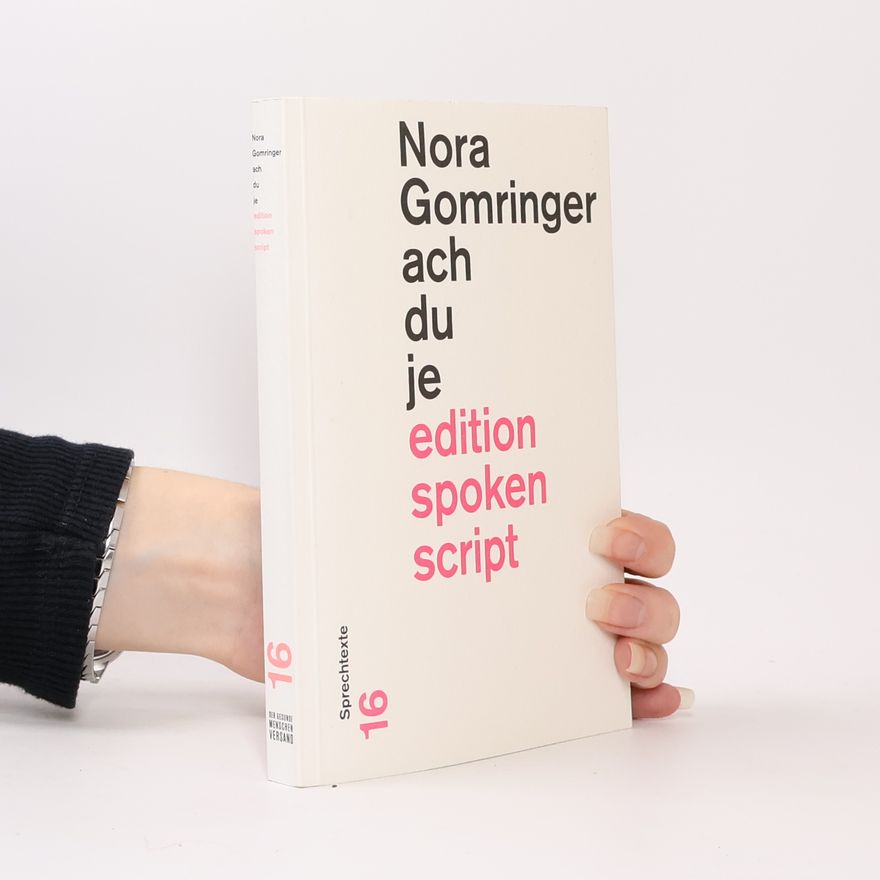 Nora Gomringer Ach du je