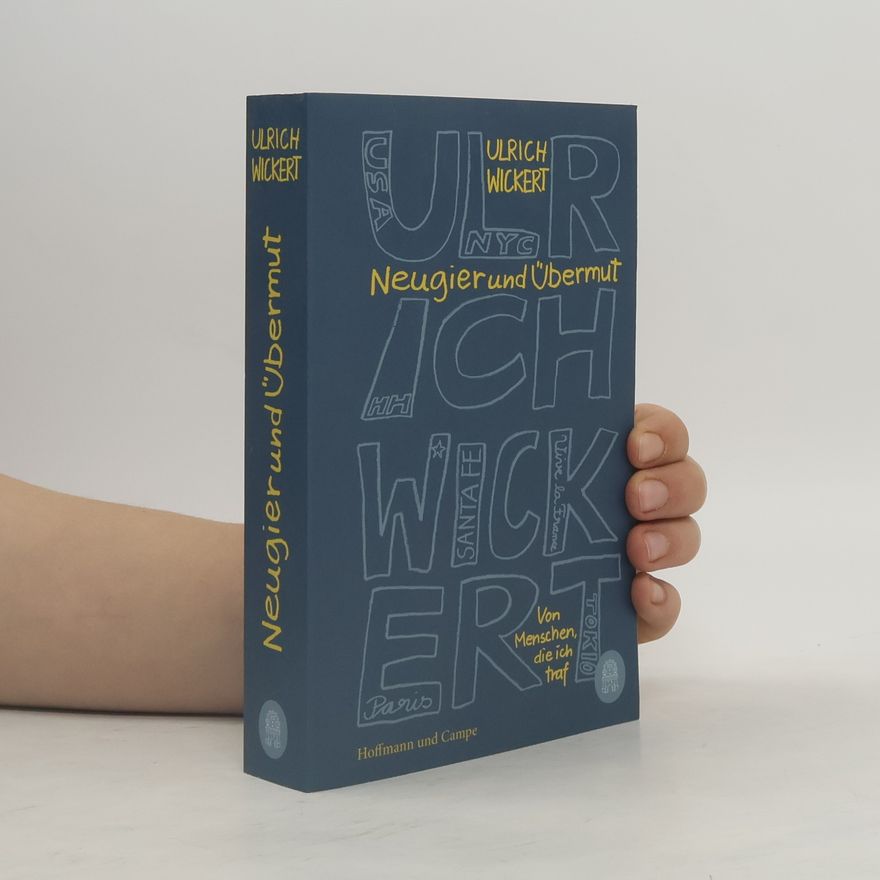 Ulrich Wickert Neugier und Übermut