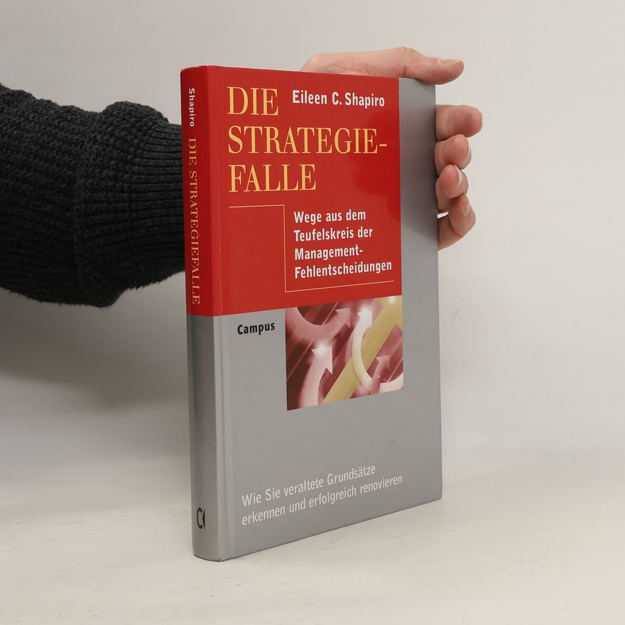 Eileen C. Shapiro Die Strategiefalle