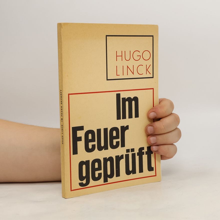 Hugo Linck Im Feuer geprüft, als die Sterbenden, und siehe, wir leben