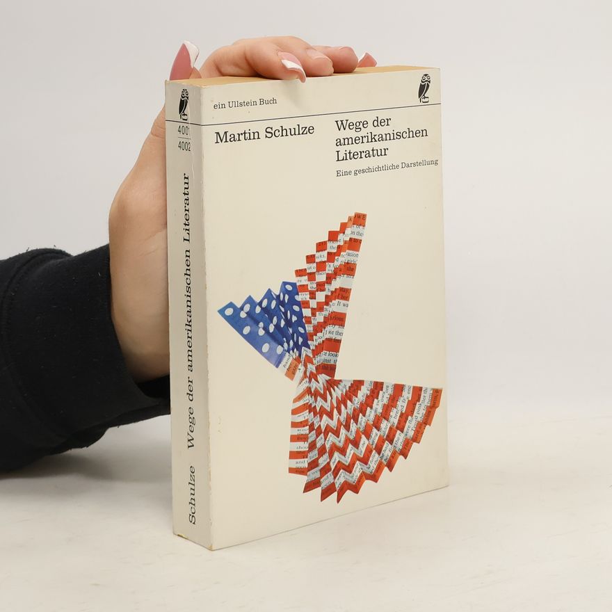 Martin Schulze Wege der amerikanischen Literatur