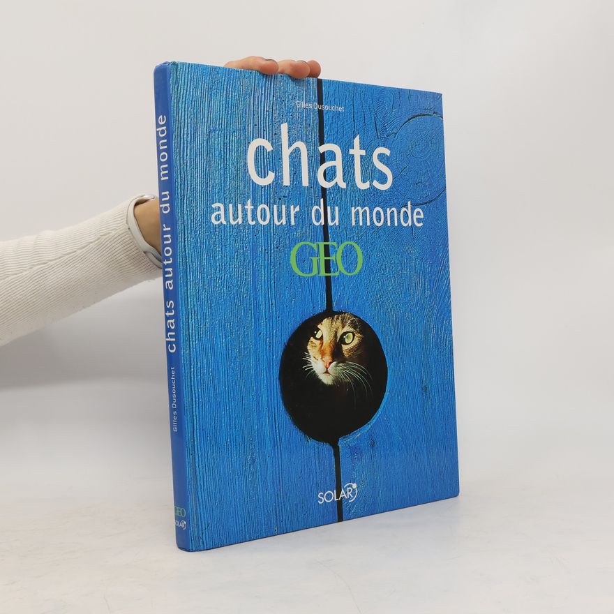 Gilles Dusouchet Chats autour du monde