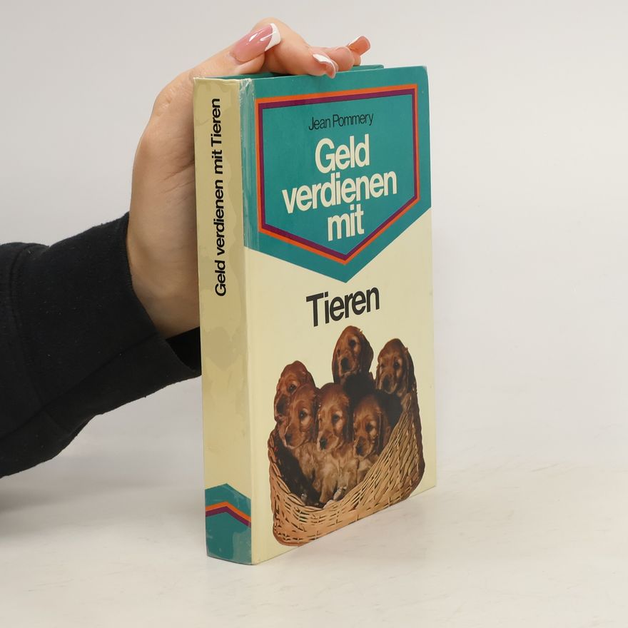 Jean Pommery Geld verdienen mit Tieren
