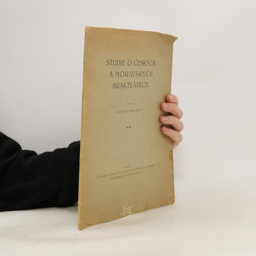 Gustav Skalský Studie o českých a moravských brakteátech