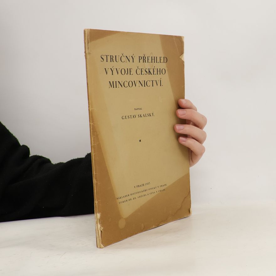 Gustav Skalský Stručný přehled vývoje českého mincovnictví
