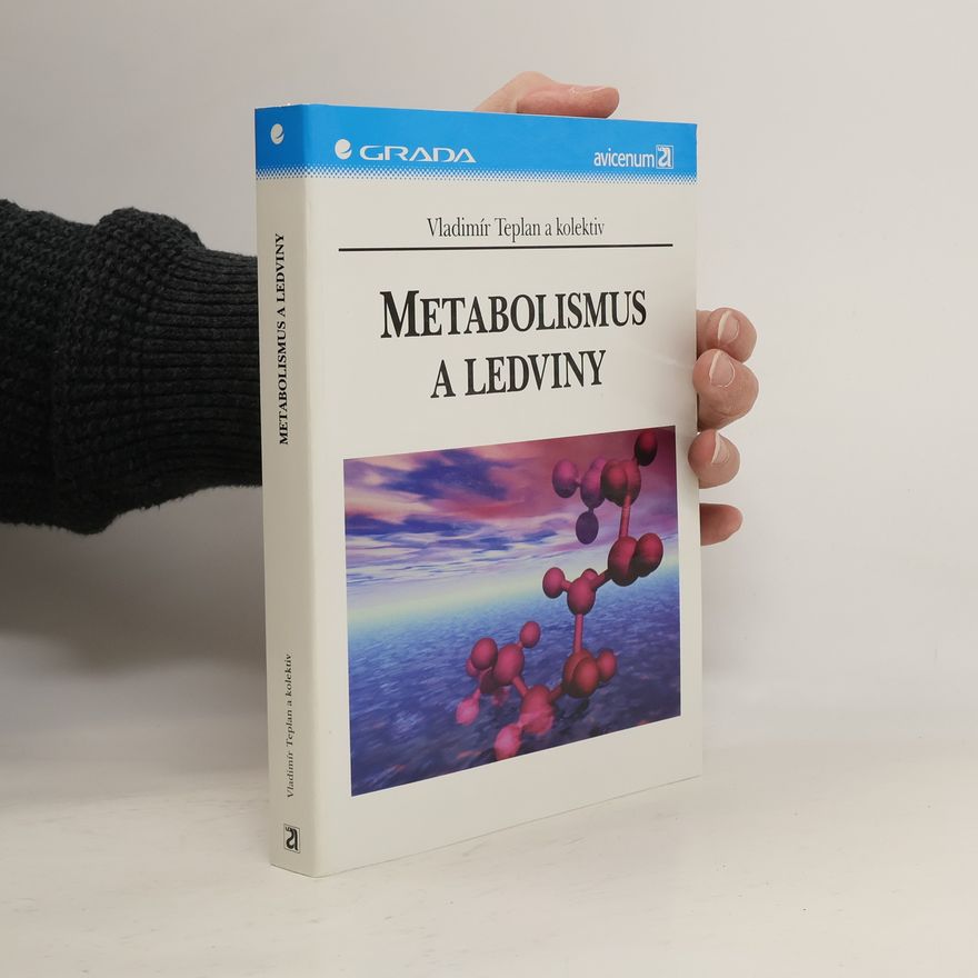 Vladimír Teplan Metabolismus a ledviny