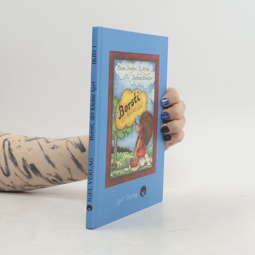 Manon Borchert Buchholz Borsti, der kleine Igel