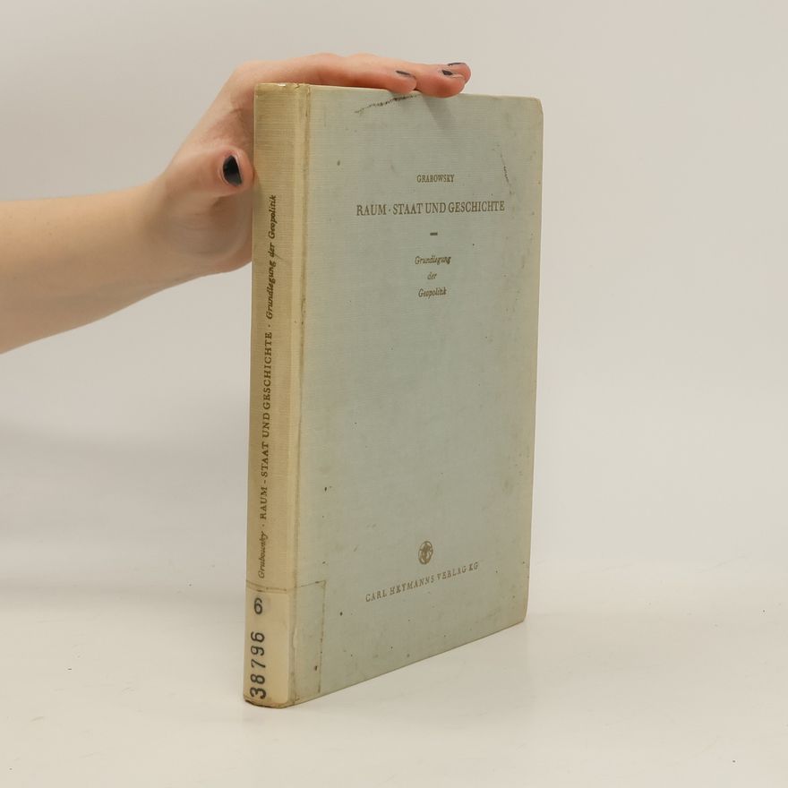 Adolf Grabowsky Raum, Staat und Geschichte