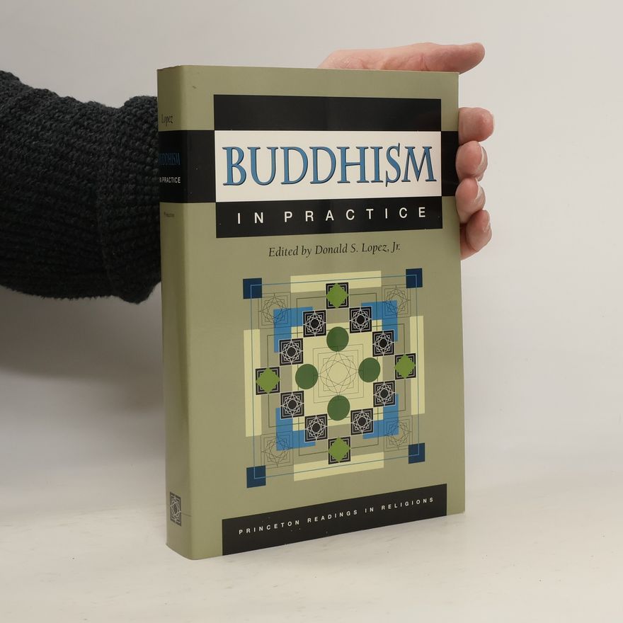 Donald S. Lopez, Jr. Buddhism in Practice