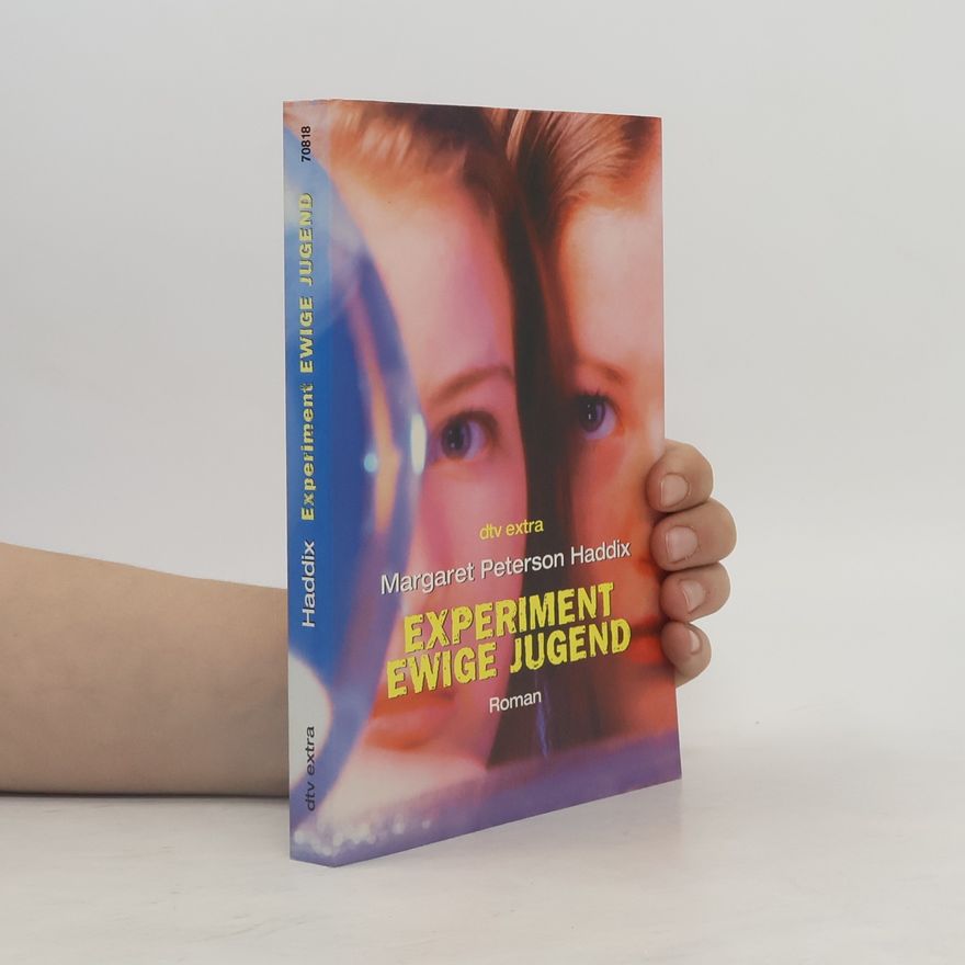 Margaret Peterson Haddix Experiment ewige Jugend