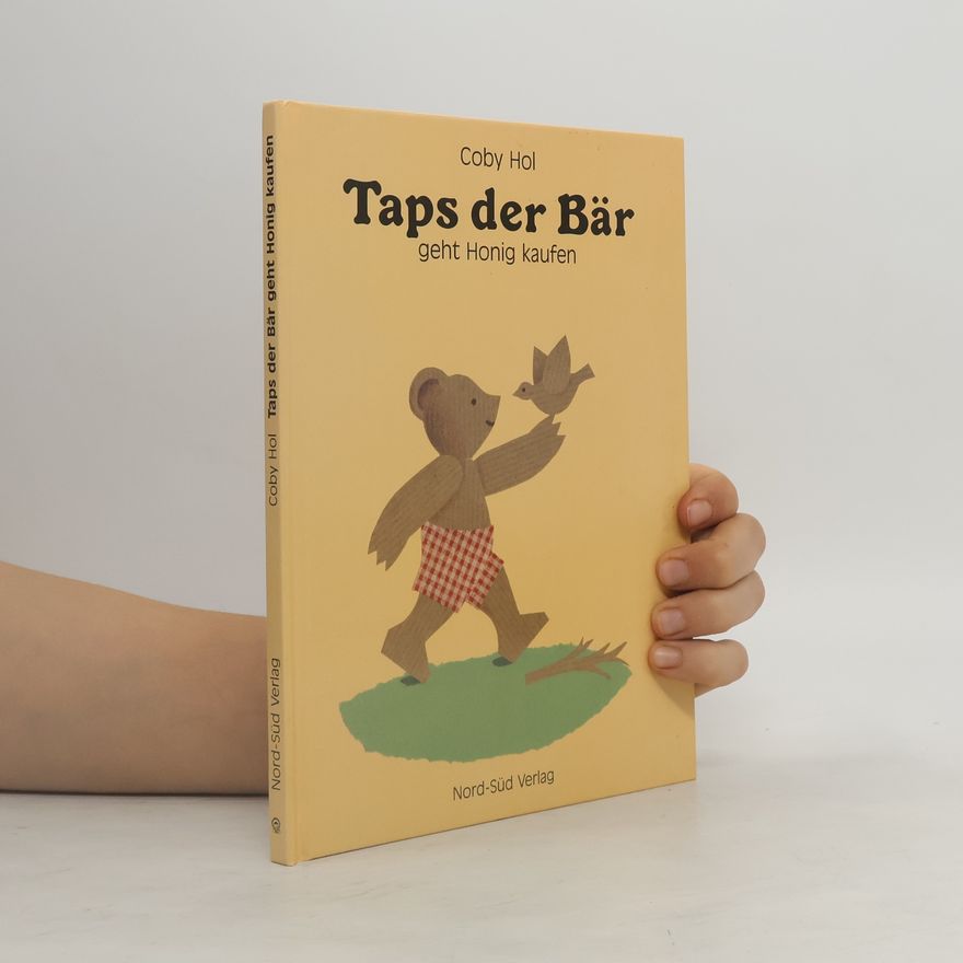 Coby Hol Taps der Bär geht Honig kaufen