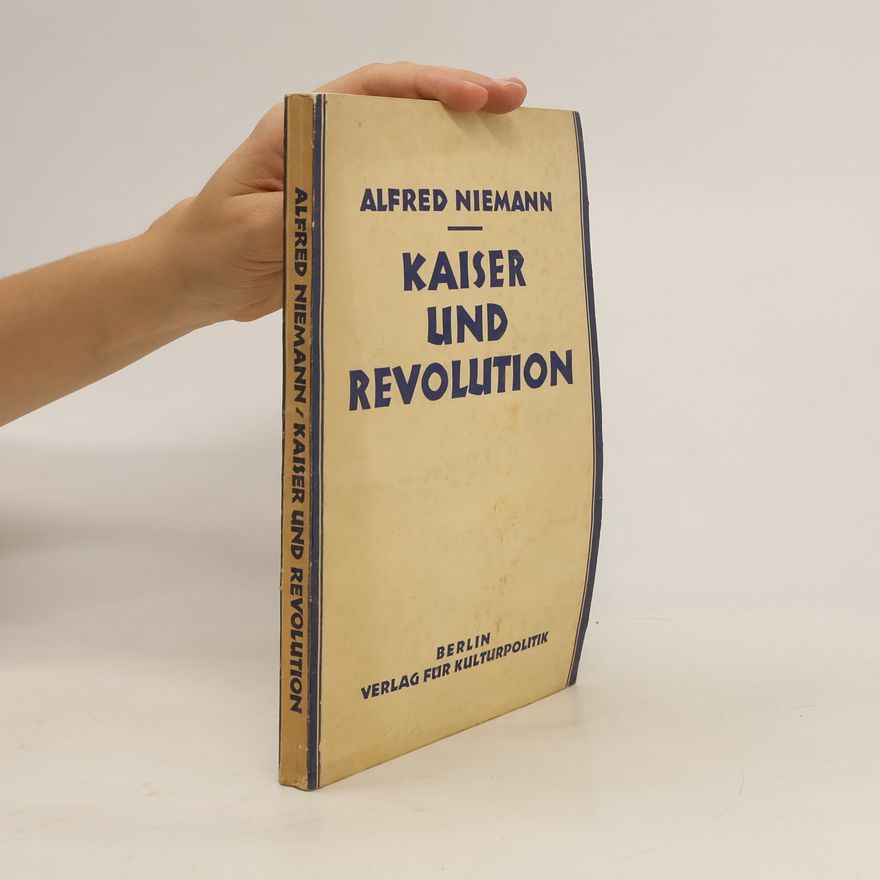 Alfred Niemann Kaiser und Revolution