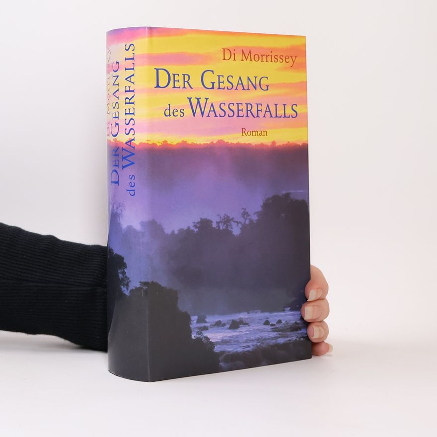 Di Morrissey Der Gesang des Wasserfalls