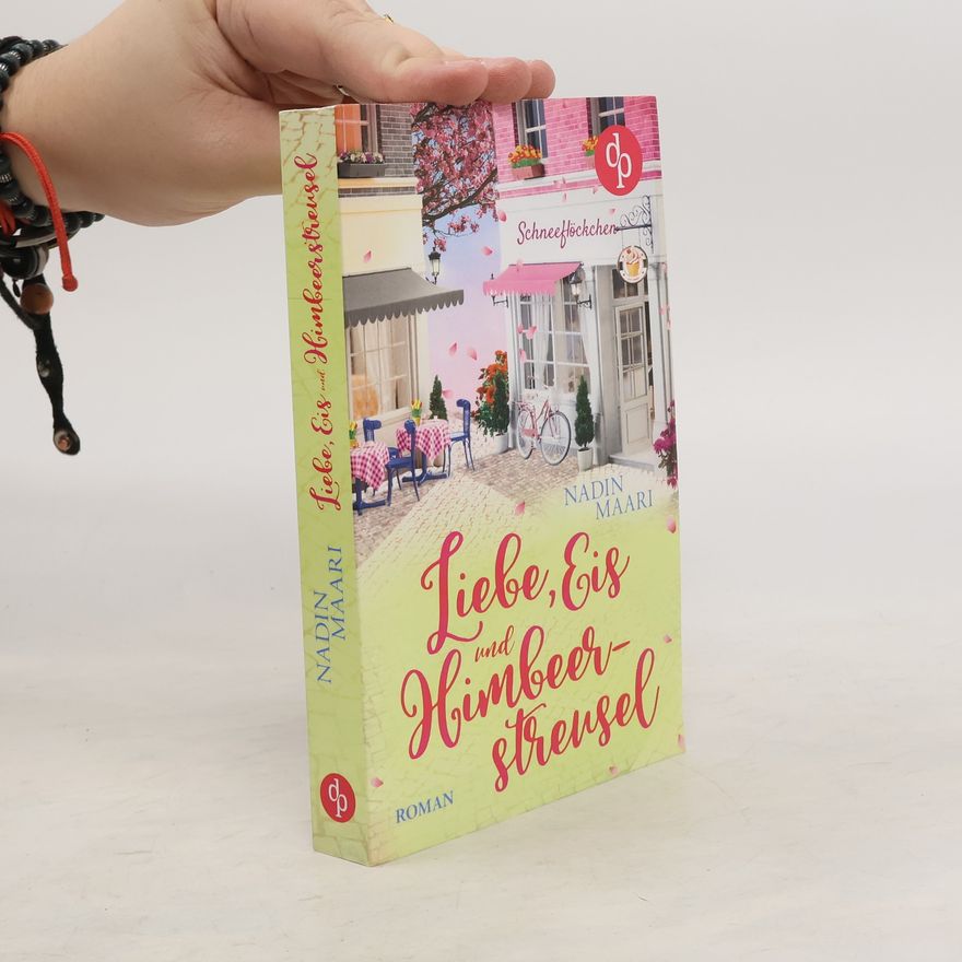 Nadin Maari Liebe, Eis und Himbeerstreusel