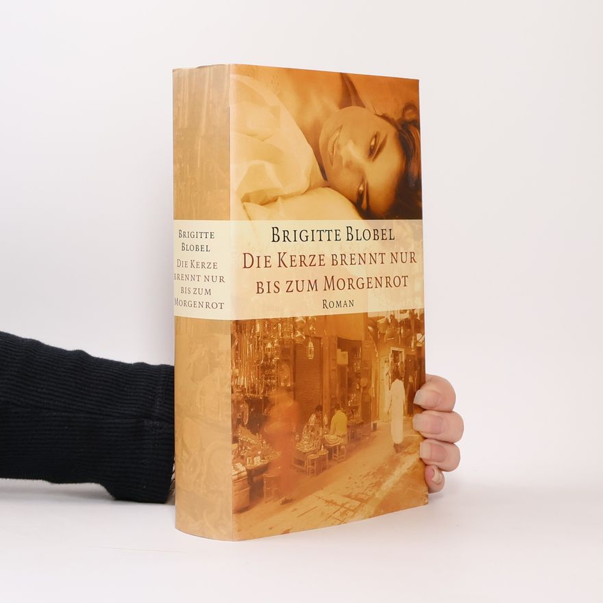 Brigitte Blobel Die Kerze brennt nur bis zum Morgenrot
