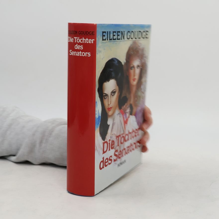 Eileen Goudge Die Töchter des Senators