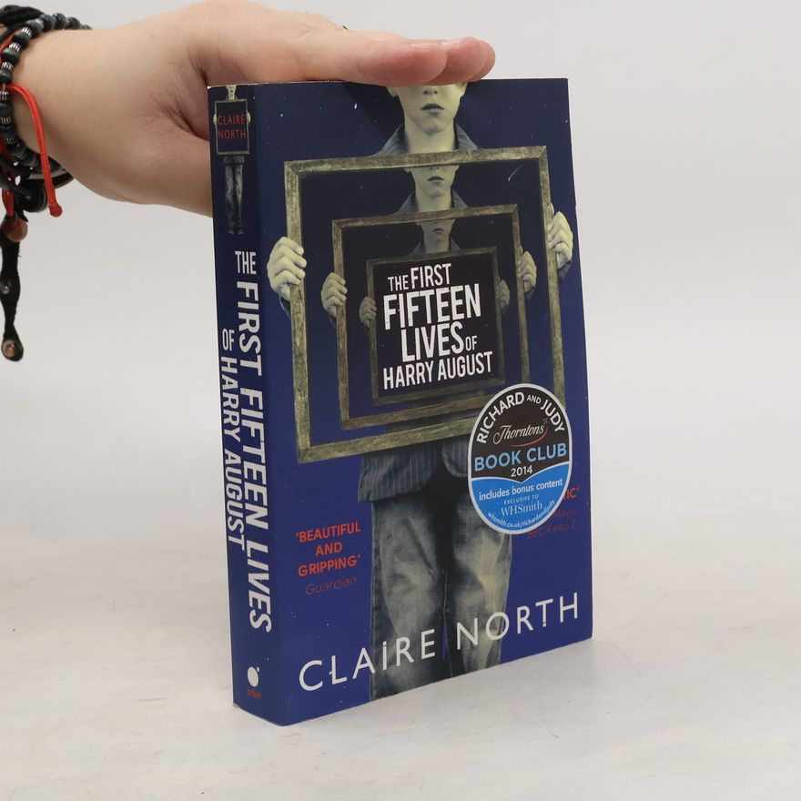 Catherine Webb The First Fifteen Lives of Harry August