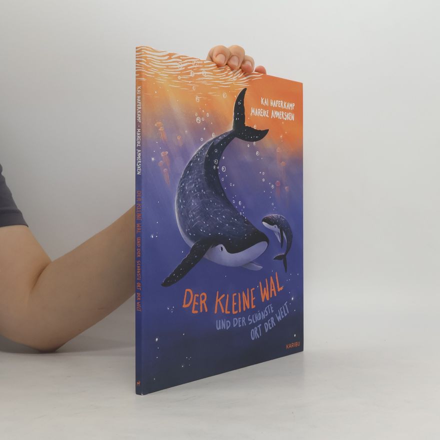 Kai Haferkamp Der kleine Wal und der schönste Ort der Welt