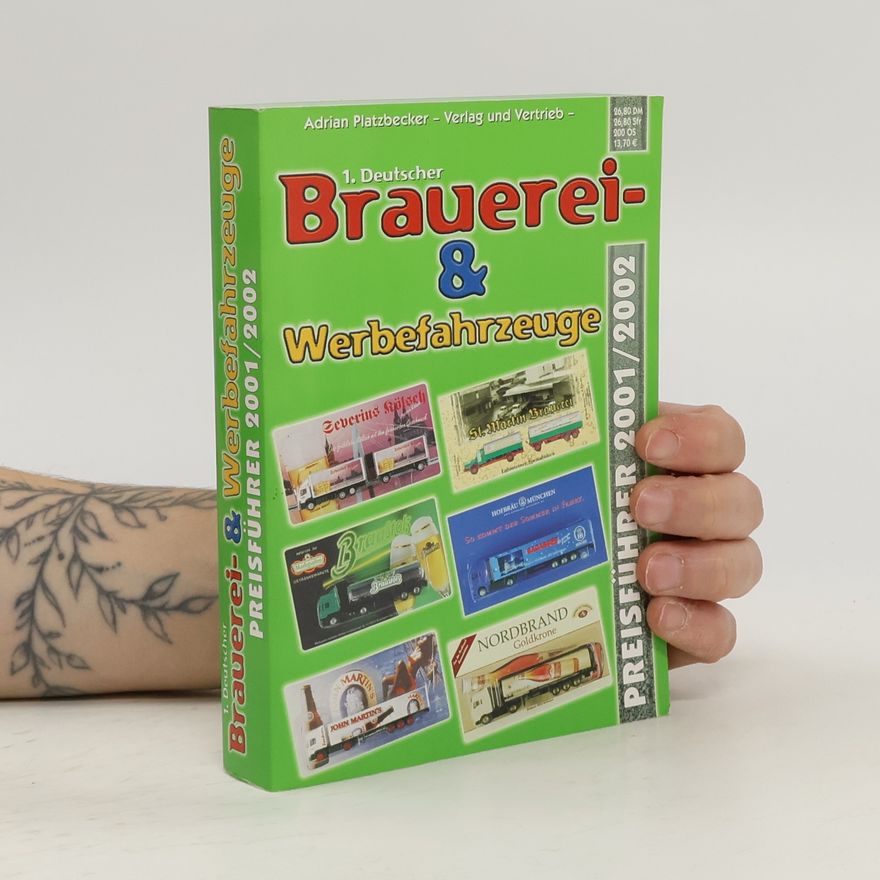 Adrian Platzbecker Brauerei- & Werbefahrzeuge Preisführer 2001/2002.