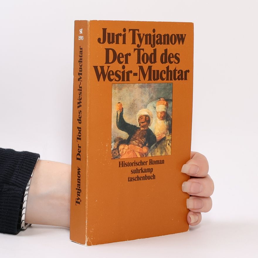 Juri Tynjanow Suhrkamp Taschenbuch - 1593: Der Tod des Wesir-Muchtar
