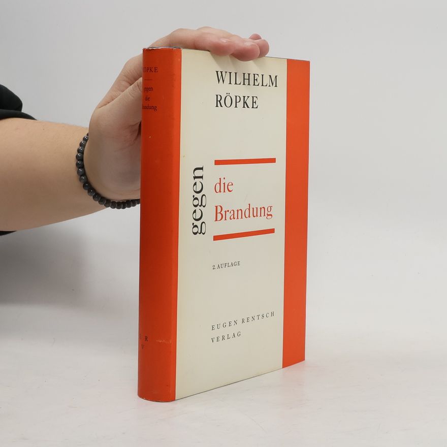 Wilhelm Röpke Gegen die Brandung