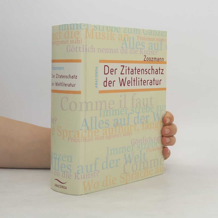 Richard Zoozmann Der Zitatenschatz der Weltliteratur
