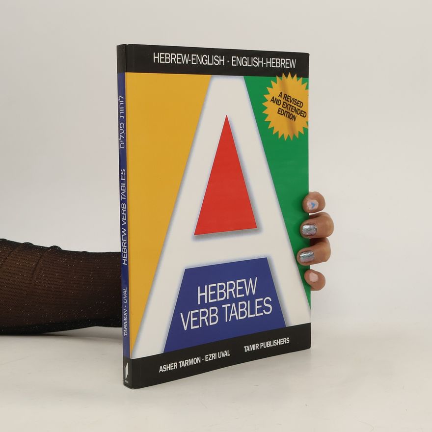 Ezri Uval Hebrew verb tables - a new extended edition for the beginner and advanced student