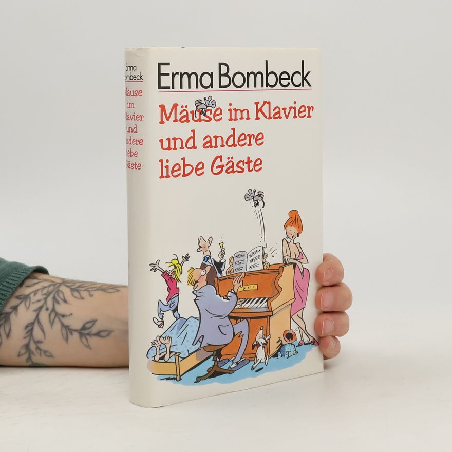 Erma Bombeck Mäuse im Klavier und andere liebe Gäste
