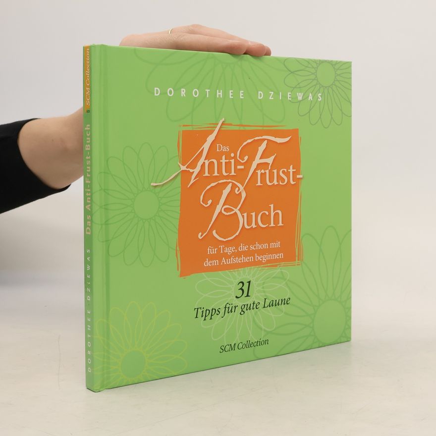 Dorothee Dziewas Das Anti-Frust-Buch