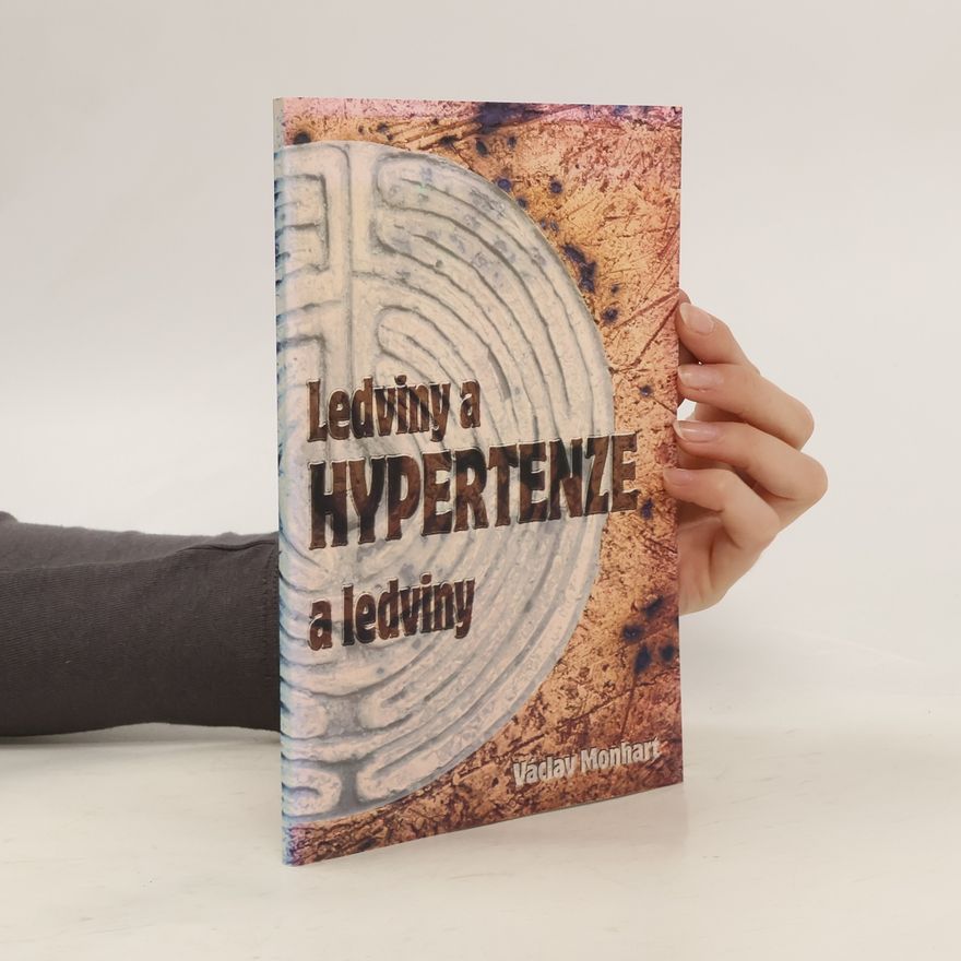 Václav Monhart Ledviny a hypertenze - hypertenze a ledviny
