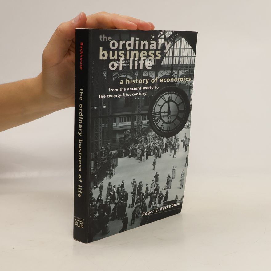 Roger Edward Backhouse The Ordinary Business of Life