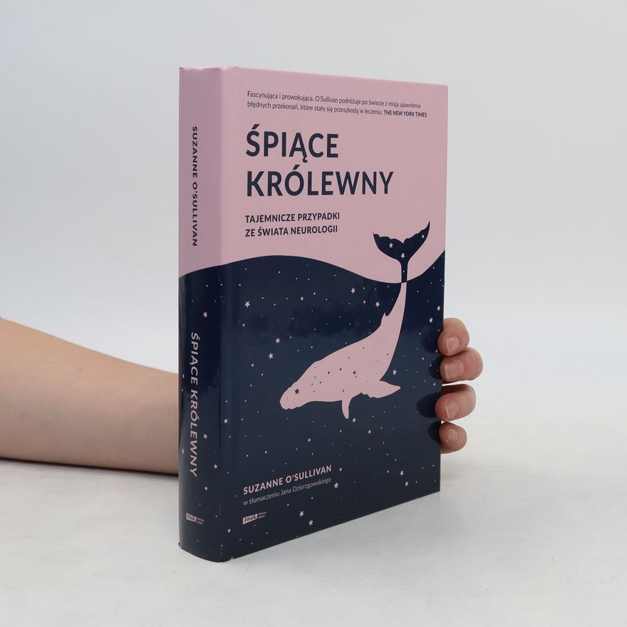 Suzanne O'Sullivan Śpiące królewny. Tajemnicze przypadki ze świata..