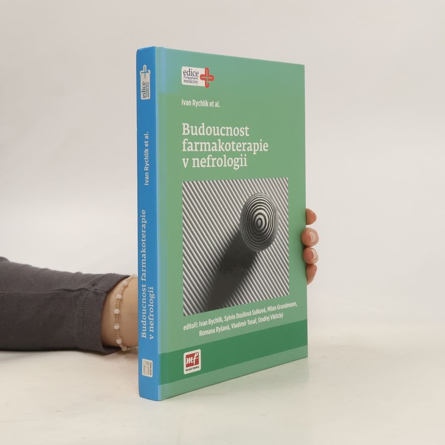 Ivan Rychlík Budoucnost farmakoterapie v nefrologii