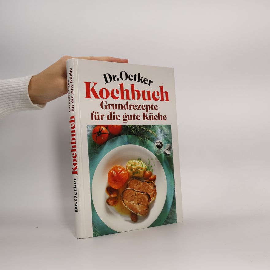 Kolektiv autorů Dr. Oetker Kochbuch. Grundrezepte für die gute Küche