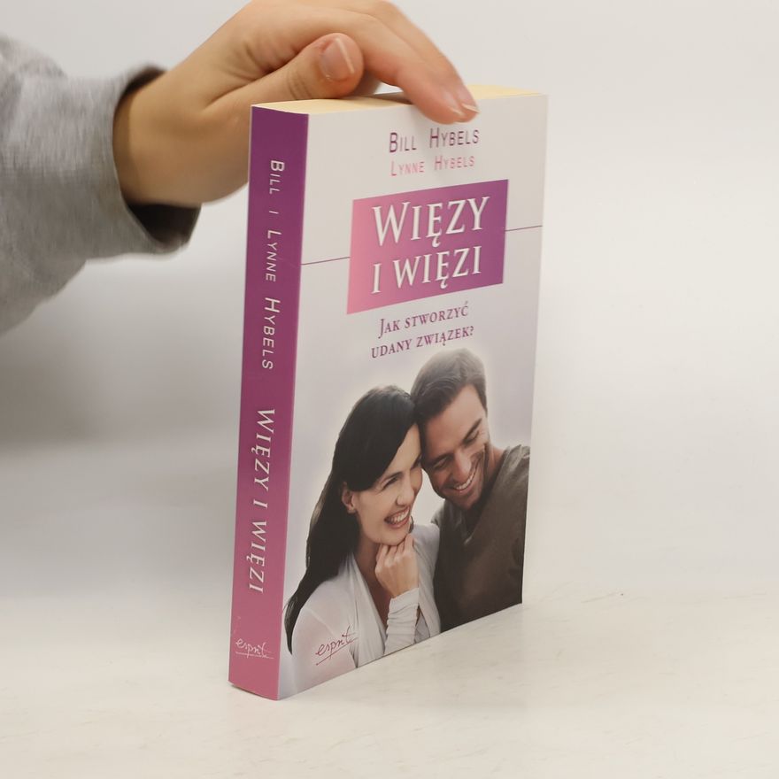 Dominika Kurek Więzy i więzi. Jak stworzyć udany związek?
