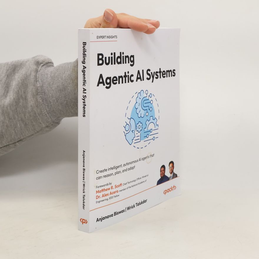 Kolektiv autorů Building Agentic AI Systems