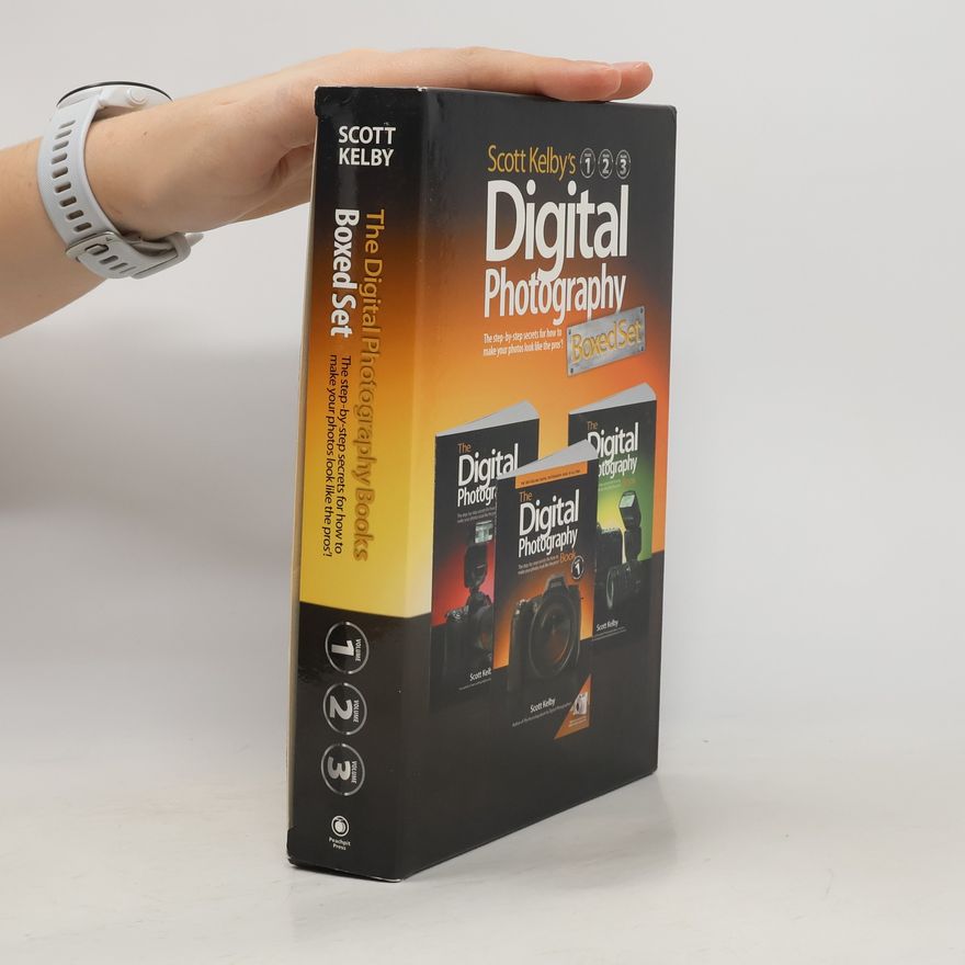 Cindy W. Snyder Scott Kelby's Digital Photography Boxed Set