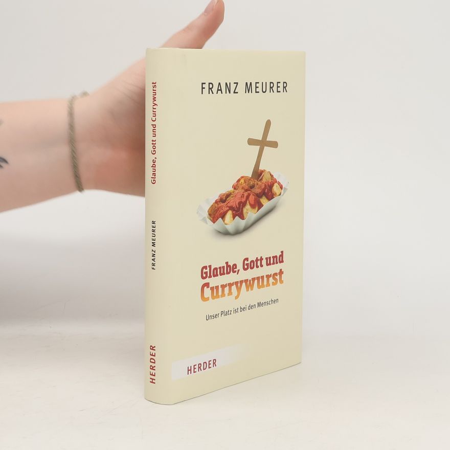 Franz Meurer Glaube, Gott und Currywurst