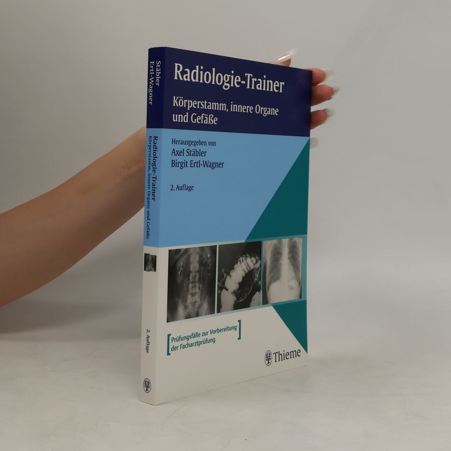 Birgit Ertl-Wagner Radiologie-Trainer Körperstamm, Innere Organe und Gefäße
