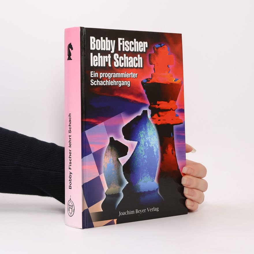 Bobby Fischer Bobby Fischer lehrt Schach