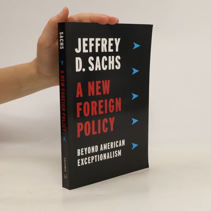 Jeffrey Sachs A New Foreign Policy